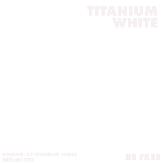 B3 TITANIUM WHITE